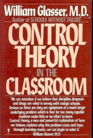 CONTROL THEORY IN THE CLASSROOM BY WILLIAM GLASSER, M.D