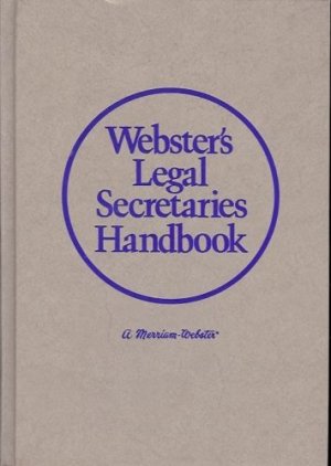 WEBSTER'S LEGAL SECRETARIES HANDBOOK A MERRIAN WEBSTER