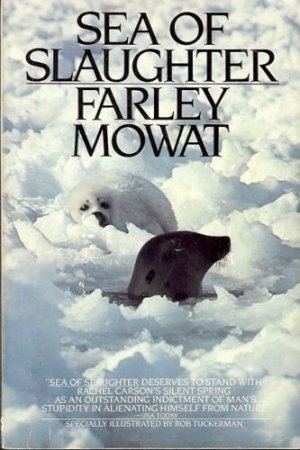 SEA OF SLAUGHTER FARLEY MOWAT