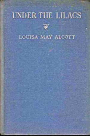 UNDER THE LILACS LOUISA MAY ALCOTT 1928