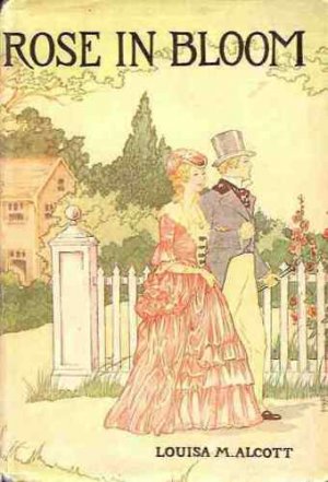 ROSE IN BLOOM LOUISA M. ALCOTT