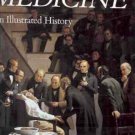 MEDICINE AN ILLUSTRATED HISTORY BY ALBERT S. LYONS M.D.