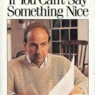 IF YOU CAN'T SAY SOMETHING NICE CALVIN TRILLIN