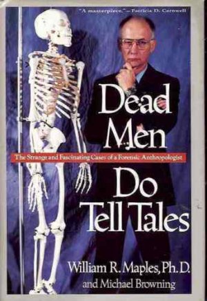 DEAD MEN DO TELL TALES STRANGE & FASCINATING CASES OF