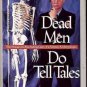 DEAD MEN DO TELL TALES STRANGE & FASCINATING CASES OF