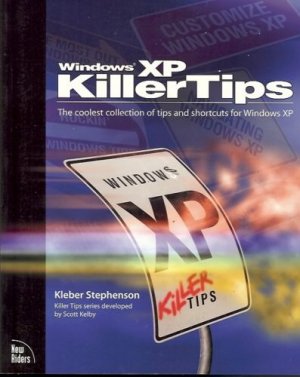 WINDOWS XP KILLERTIPS THE COOLEST COLLECTION TIPS & SHO