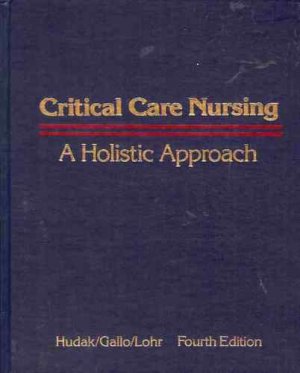 CRITICAL CARE NURSING A HOLISTIC APPROACH