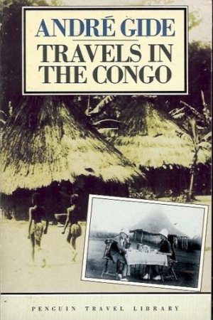 ANDRE GIDE TRAVELS IN THE CONGO