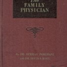 THE FAMILY PHYSICIAN BY DR H.  POMERANZ & I. S. KOLL