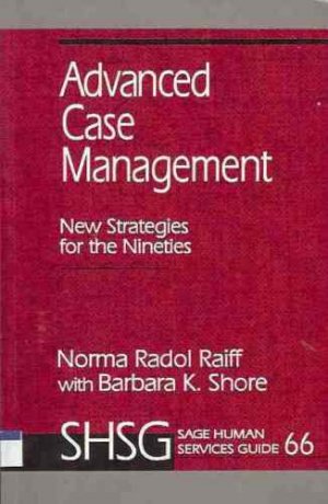 ADVANCED CASE MANAGEMENT NEW STRATEGIES FOR NINETIES