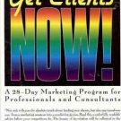 GET CLIENTS NOW! A 28 DAY MARKETING PROGRAM FOR PROFESS