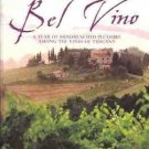 BEL  VINO A YEAR OF SUNDRENCHED PLEASURE AMONG THE VINE
