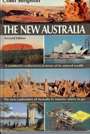 THE NEW AUSTRALIA A CONTINENT'S REDISCOVERY IN TERMS OF