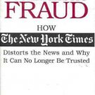 JOURNALISTIC FRAUD HOW THE NEW YORK TIMES DISTORTS NEWS