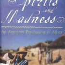 OF SPIRITS & MADNESS AMERICAN PSYCHIATRIST IN AFRICA