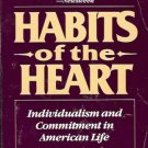 HABITS OF THE HEART INDIVIDUALISM & COMMITMENT IN AMERI