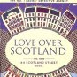 LOVE OVER SCOTLAND THE NEW 44 SCOTLAND STREET NOVEL