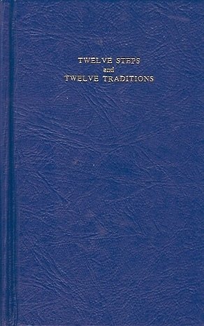 TWELVE STEPS & TWELVE TRADITIONS