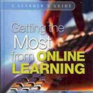GETTING THE MOST FROM ONLINE LEARNING A LEARNER'S GUIDE