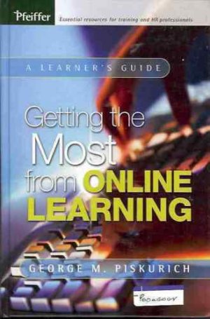 GETTING THE MOST FROM ONLINE LEARNING A LEARNER'S GUIDE