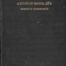 PSYCHOLOGY A STUDY OF MENTAL LIFE ROBERT S. WOODWORTH