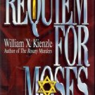 REQUIEM FOR MOSES WILLIAM X. KIENLE