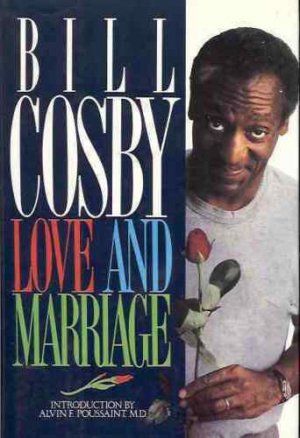 LOVE  AND MARRIAGE BILL COSBY