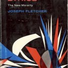 SITUATION ETHICS THE NEW MORALITY J. FLETCHER