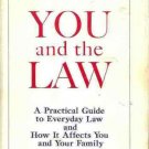 YOU AND THE LAW A PRACTICAL GUIDE TO EVERYDAY LAW & HOW