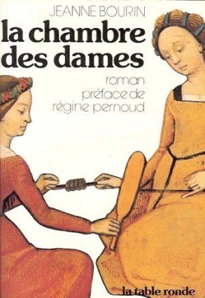 LA CHAMBRE DES DAMES ROMAN PREFACE DE REGINE PERNOUD