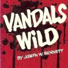 VANDALS WILD BY JOSEPH W. BENNETT