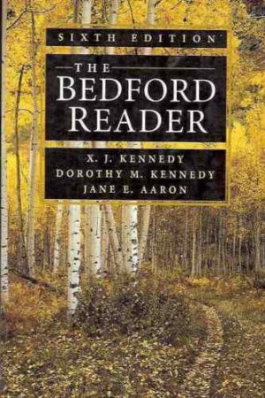 THE BEDFORD READER 6TH EDITION KENNEDY & AARON