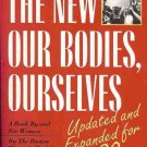 THE NEW OUR BODIES OURSELVES UPDATED & EXPANDED FOR 90s