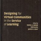 DESIGNING VIRTUAL COMMUNITIES  IN  SERVICE  OF LEARNING