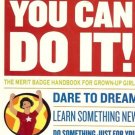 YOU CAN DO IT!  THEMERIT BADGE HANDBOOK FOR GROW-UP GIR
