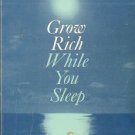 GROW RICH WHILE YOU SLEEP BEN SWEETLAND