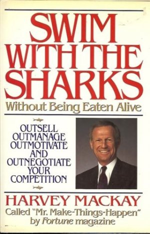 SWIM  WITH THE SHARKS WITHOUT BEING EATEN ALIVE