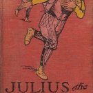 JULIUS THE STREET BOY OR OUT WEST BY HORATIO ALGER JR.