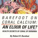 BAREFOOT ON CORAL CALCIUM AN ELIXIR OF LIFE HEALTH SECR