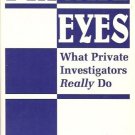 PRIVATE EYES WHAT PRIVATE INVESTIGATOR REALLY DO