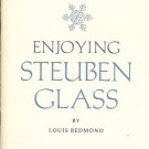 ENJOYING STEUBEN GLASS BY LOUIS REDMON