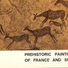 PREHISTORIC PAINTINGS OF FRANCE & SPAIN 1969
