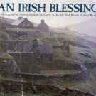 AN IRISH BLESSING PHOTOGRAPHIC INTERPRETATION BY CYRIL
