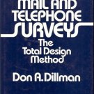 MAIL AND TELEPHONE SURVEYS THE TOTAL DESIGN METHOD
