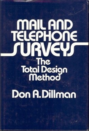 MAIL AND TELEPHONE SURVEYS THE TOTAL DESIGN METHOD
