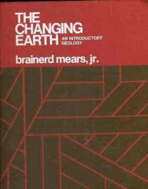 THE CHANGING EARTH AN INTRODUCTORY  GEOLOGY