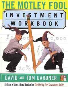 THE MOTLEY FOOL INVESTMENT WORKBOOK BY GARDNER