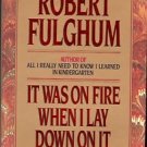 IT WAS ON FIRE WHEN I LAY DOWN ON IT