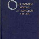 OUR  MODERN BANKING & MONETARY SYSTEM