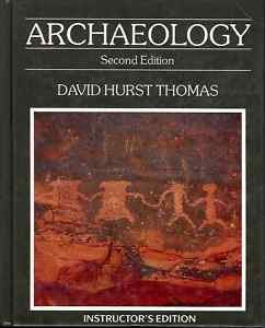 ARCHAEOLOGY SECOND EDITION DAVID HURST THOMAS 1989